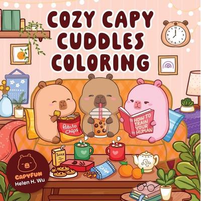 Cozy Capy Cuddles Coloring, Taschenbuch von Helen H. Wu, Quarto Publishing Group, 978-1-57715-963-6