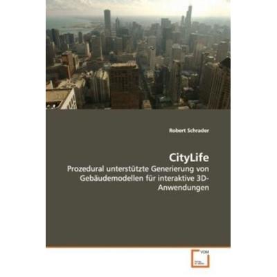 Schrader Robert: CityLife, Taschenbuch von Robert Schrader, VDM, 978-3-639-06869-6