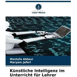 Künstliche Intelligenz im Unterricht für Lehrer, Schulbücher von Maryam Jafari, Mostafa Abbasi