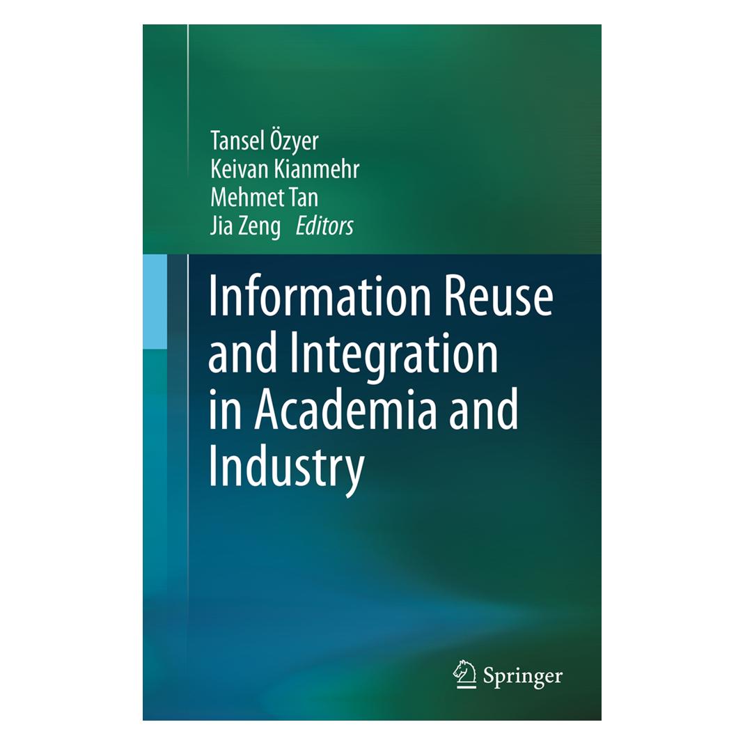 Springer Information Reuse and Integration in Academia and Industry (Englisch, Softcover, Jia Zeng, Keivan Kianmehr, Mehmet Tan, Tansel Özyer) (55831713)