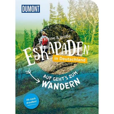 52 kleine & große Eskapaden in Deutschland - Auf gehts zum Wandern, Taschenbuch von Inka Chall,Laura Schneider,Sonja Anwar, MairDuMont,