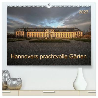 Hannovers prachtvolle Gärten (hochwertiger Premium Wandkalender 2027 DIN A2 quer), Kunstdruck in Hochglanz