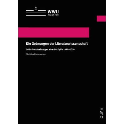 Die Ordnungen der Literaturwissenschaft, Taschenbuch von Christina Riesenweber, Georg Olms Verlag, 978-3-487-16267-6
