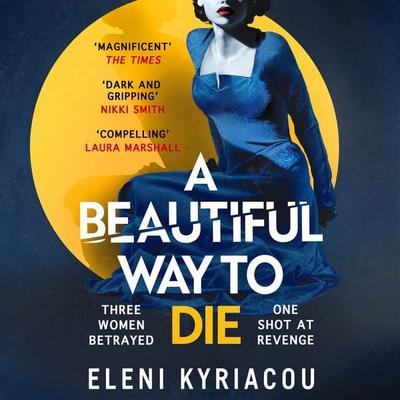 A Beautiful Way to Die - Eleni Kyriacou, Audio, 9781035914616