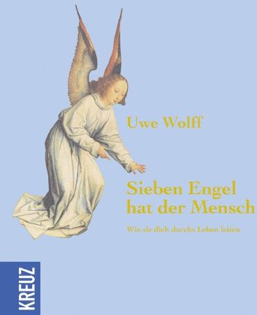 Uwe Wolff - Sieben Engel hat der Mensch. Wie sie dich durchs Leben leiten - Preis vom 12.10.2026 11:37:12 h