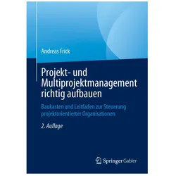 Projekt- und Multiprojektmanagement richtig aufbauen, Fachbücher von Andreas Frick
