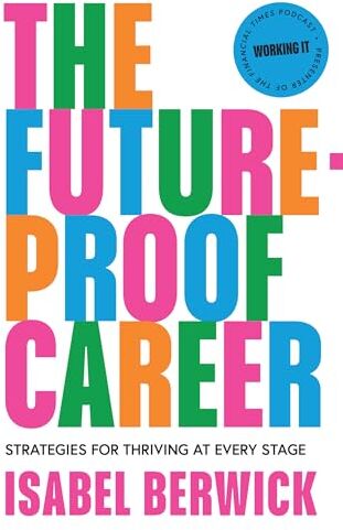 Isabel Berwick - The Future-Proof Career: Strategies for thriving at every stage - Preis vom 30.09.2026 09:01:18 h