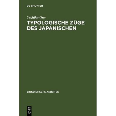 Typologische Züge des Japanischen, Gebundene Ausgabe von Yoshiko Ono, De Gruyter, 978-3-484-30453-6