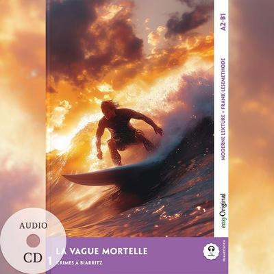 La Vague mortelle - Französische Krimi-Lektüre A2-B1 (+ Audio-CD), Set von Louise Delaunay, EasyOriginal Verlag, 978-3-99168-735-1