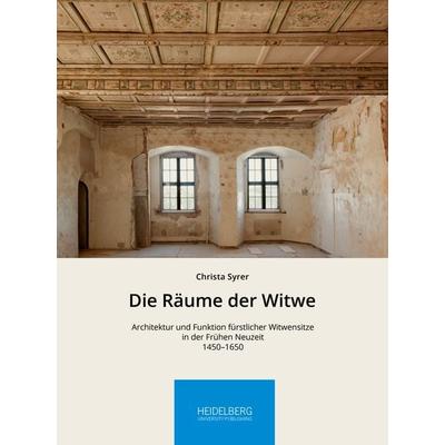 Die Räume der Witwe, Gebundene Ausgabe von Christa Syrer, Heidelberg University Publishing, 978-3-96822-144-1
