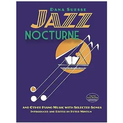Jazz Nocturne and Other Piano Music with Selected Songs, Fachbücher von Dana Suesse