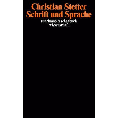 Schrift und Sprache, Taschenbuch von Christian Stetter, Suhrkamp, 978-3-518-29015-6