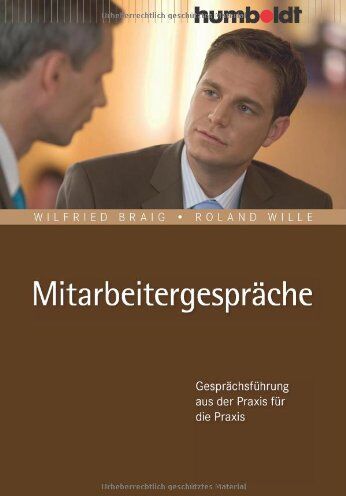 Wilfried Braig - Mitarbeitergespräche. Gesprächsführung aus der Praxis für die Praxis - Preis vom 15.10.2026 23:06:25 h