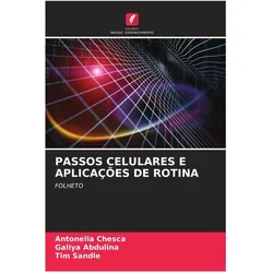 Passos Celulares E Aplicações De Rotina, Ratgeber von Antonella Chesca, Tim Sandle, Galiya Abdulina