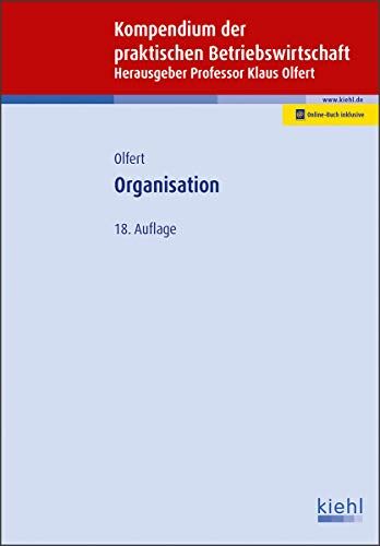 Klaus Olfert - Organisation (Kompendium der praktischen Betriebswirtschaft) - Preis vom 09.10.2026 07:28:09 h