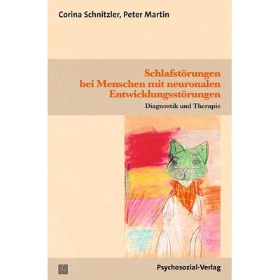 Schlafstörungen bei Menschen mit neuronalen Entwicklungsstörungen, Taschenbuch von Corina Schnitzler,Peter Martin, Psychosozial, 978-3-8379-3375-8