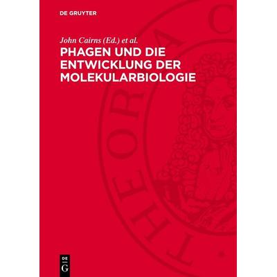 Phagen und die Entwicklung der Molekularbiologie, Gebundene Ausgabe von , De Gruyter, 978-3-11-276072-7