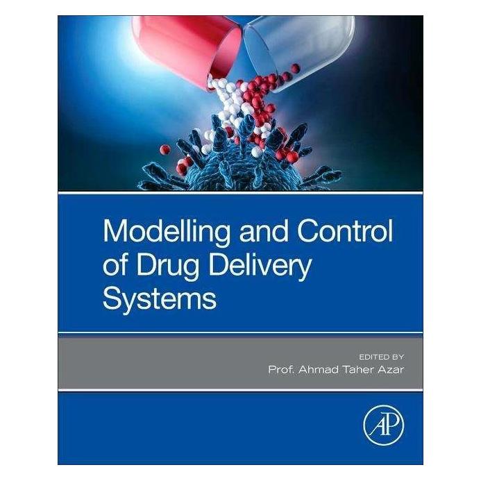 Elsevier Modelling and Control of Drug Delivery Systems (Englisch, Ahmad Taher Azar) (42008009)