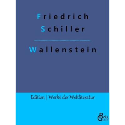 Wallenstein, Taschenbuch von Friedrich Schiller, Gröls Verlag, 978-3-9882804-7-3