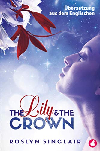 Roslyn Sinclair - The Lily and the Crown - Preis vom 09.10.2026 07:28:09 h