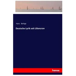 Deutsche Lyrik seit Liliencron, Belletristik von Hans Bethge