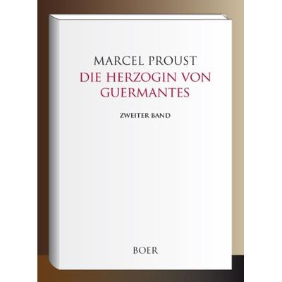 Die Herzogin von Guermantes, Band 2, Gebundene Ausgabe von Marcel Proust, Boer Verlag, 978-3-96662-282-0