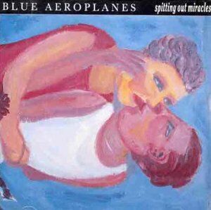 the Blue Aeroplanes - Spitting Out Miracles - Preis vom 15.10.2026 23:06:25 h