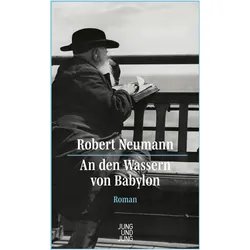 An den Wassern von Babylon, Belletristik von Robert Neumann