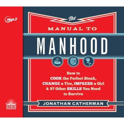 The Manual to Manhood - Jonathan Catherman, CD, 9781640910263