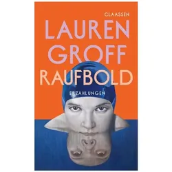 Raufbold, Belletristik von Lauren Groff