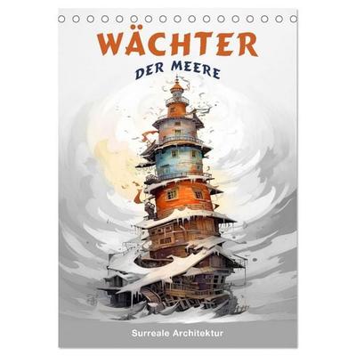Wächter der Meere - Surreale Architektur (Tischkalender 2027 DIN A5 hoch), CALVENDO Monatskalender