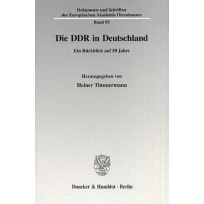 Die DDR in Deutschland., Taschenbuch von Heiner Timmermann, Duncker & Humblot, 978-3-428-10418-5