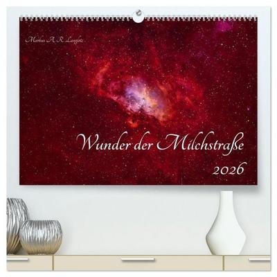 Wunder der Milchstraße (hochwertiger Premium Wandkalender 2026 DIN A2 quer), Kunstdruck in Hochglanz