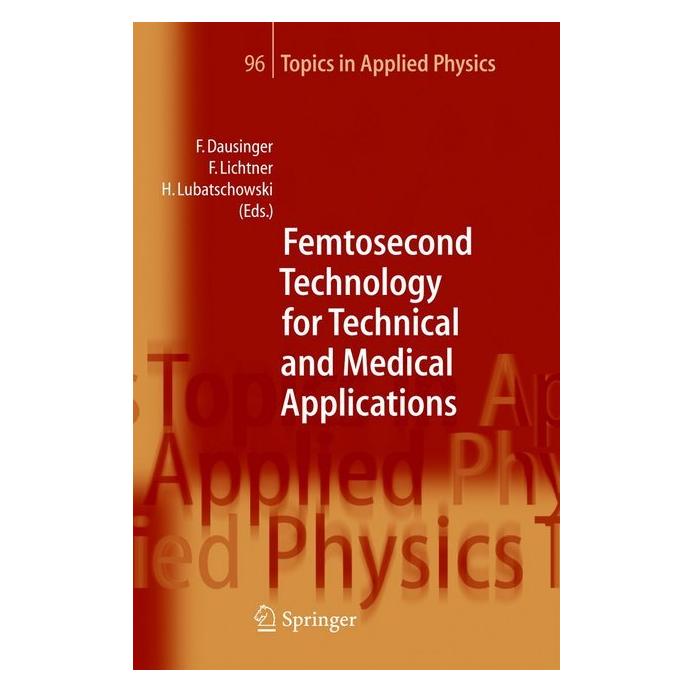 Springer Femtosecond Technology for Technical and Medical Applications (Englisch, Softcover, Friedemann Lichtner, Friedrich Dausinger, Holger Lubatschowski) (55375343)