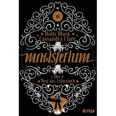 Magisterium - Der Weg ins Labyrinth, Taschenbuch von Cassandra Clare,Holly Black, ONE