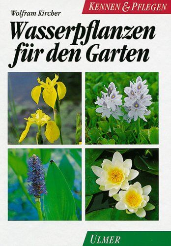 Wolfram Kircher - Wasserpflanzen für den Garten - Preis vom 10.10.2026 11:48:34 h