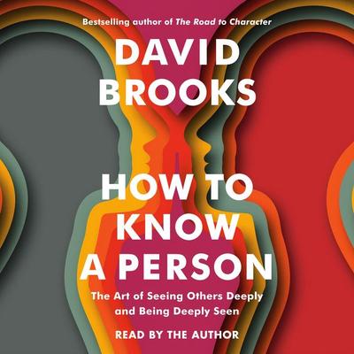 How to Know a Person - David Brooks, CD, 9780593790786