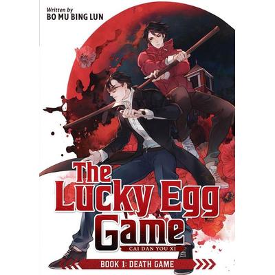 The Lucky Egg Game: Cai Dan You Xi (Novel) Book 1: Death Game, Taschenbuch von Bo Mu Bing Lun, Penguin LLC US