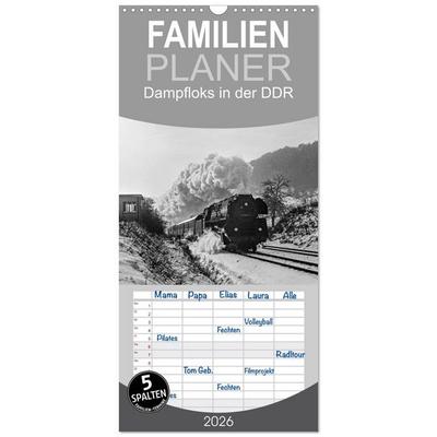 Familienplaner 2026 - Dampfloks in der DDR mit 5 Spalten (Wandkalender, 21 x 45 cm) CALVENDO