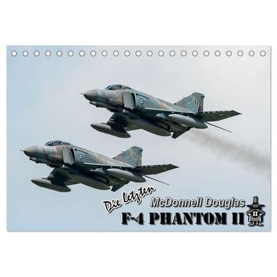 Die letzten McDonnell Douglas F-4 Phantom II (Tischkalender 2027 DIN A5 quer), CALVENDO Monatskalender