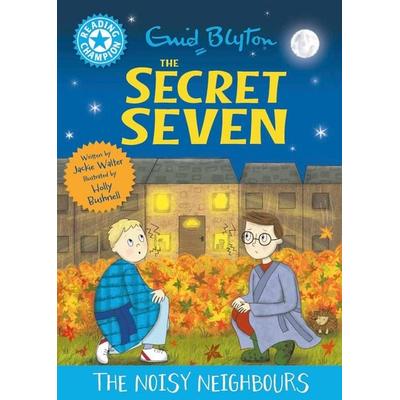 Reading Champion: The Secret Seven: The Noisy Neighbours, Taschenbuch von Jackie Walter, Hachette Children's Book, 978-1-4451-9715-9
