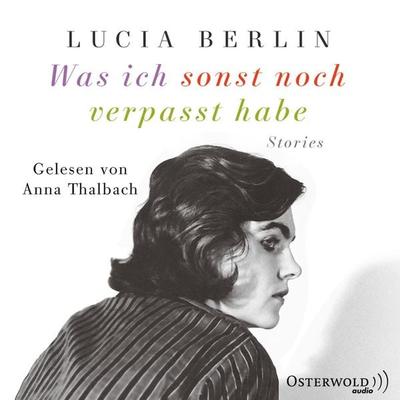 Was ich sonst noch verpasst habe - Lucia Berlin, Audio, 9783844913729