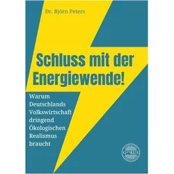 Schluss mit der Energiewende!, Sachbücher von Björn Peters