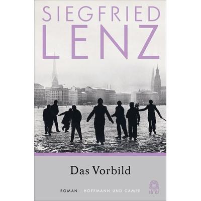 Das Vorbild, Taschenbuch von Siegfried Lenz, Hoffmann und Campe, 978-3-455-01456-3