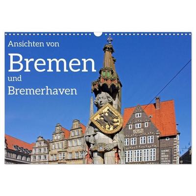 Ansichten von Bremen und Bremerhaven (Wandkalender 2027 DIN A3 quer), CALVENDO Monatskalender