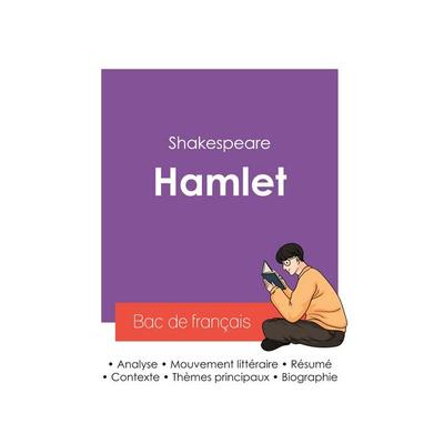 Réussir son Bac de français 2027 : Analyse de la pièce Hamlet de Shakespeare, Taschenbuch von Shakespeare, Bac de français, 978-2-38599-482-2