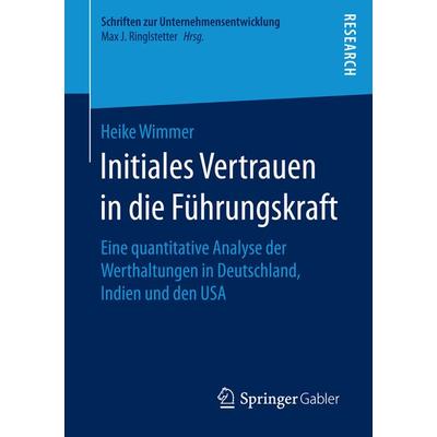 Initiales Vertrauen in die Führungskraft, Taschenbuch von Heike Wimmer, Springer Fachmedien Wiesbaden GmbH, 978-3-658-14946-8