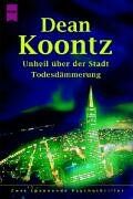 Koontz, Dean R. - Unheil über der Stadt / Todesdämmerung - 2 Romane in einem Band - Preis vom 30.09.2026 09:01:18 h