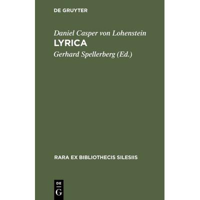 Lyrica, Gebundene Ausgabe von Daniel Casper Lohenstein, De Gruyter, 978-3-484-17701-7
