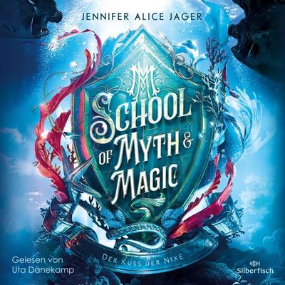 School of Myth & Magic 1: Der Kuss der Nixe - Jennifer Alice Jager, Audio, 9783844937435